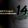 Best 14th August Shirts In Pakistan