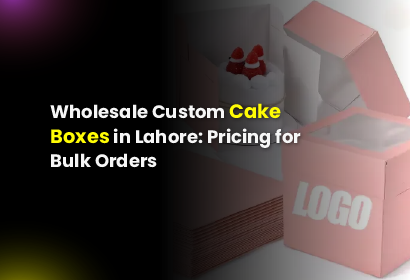 Wholesale Custom Cake Boxes in lahore , pricing for bulk orders