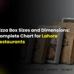 Pizza Box Sizes and Dimensions: Complete Chart for Lahore Restaurants